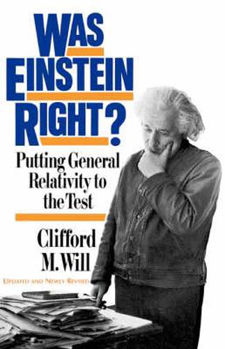 Cover image for Was Einstein Right?: Putting General Relativity to the Test