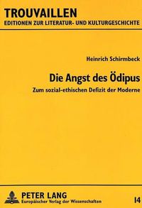 Cover image for Die Angst Des Oedipus: Zum Sozial-Ethischen Defizit Der Moderne