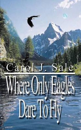 Cover image for Where Only Eagles Dare to Fly