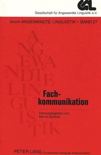 Fachkommunikation: Kongressbeitraege Zur 24. Jahrestagung Der Gesellschaft Fuer Angewandte Linguistik Gal E.V.