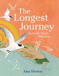 Cover image for The Longest Journey: An Arctic Tern's Migration