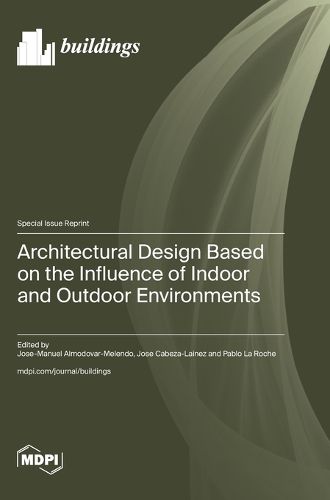 Cover image for Architectural Design Based on the Influence of Indoor and Outdoor Environments
