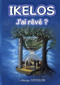 Cover image for Ikelos, j'ai reve ?
