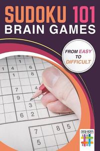 Cover image for Sudoku 101 Brain Games from Easy to Difficult