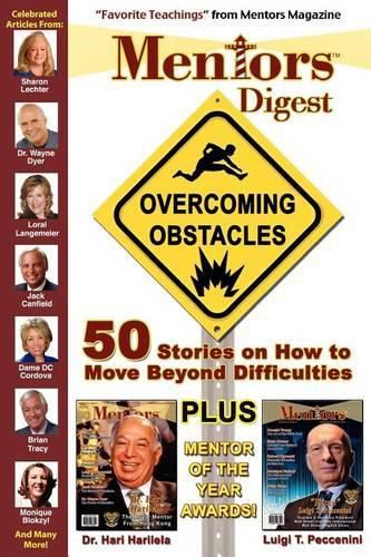 Cover image for Mentors Digest Overcoming Obstacles: 50 Stories on How to Move Beyond Difficulties