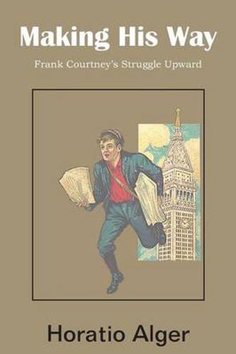 Cover image for Making His Way, Frank Courtney's Struggle Upward