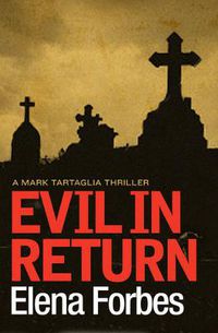 Cover image for Evil In Return: A Mark Tartaglia Thriller