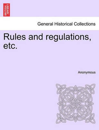 Cover image for Rules and Regulations, Etc.