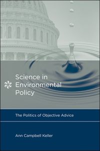 Cover image for Science in Environmental Policy: The Politics of Objective Advice