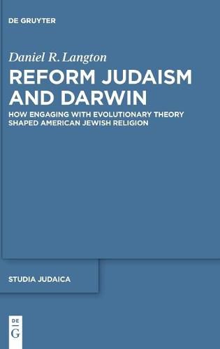 Cover image for Reform Judaism and Darwin: How Engaging with Evolutionary Theory Shaped American Jewish Religion