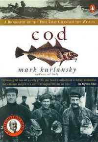 Cover image for Cod: A Biography of the Fish that Changed the World