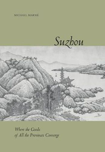 Cover image for Suzhou: Where the Goods of All the Provinces Converge