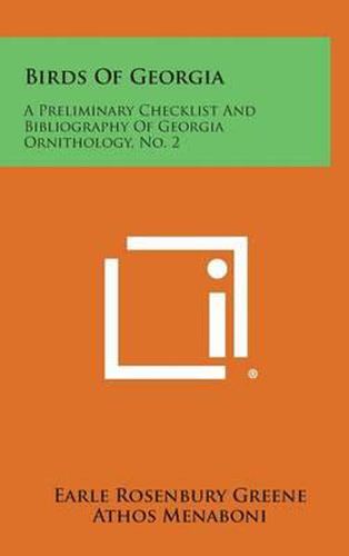 Cover image for Birds of Georgia: A Preliminary Checklist and Bibliography of Georgia Ornithology, No. 2