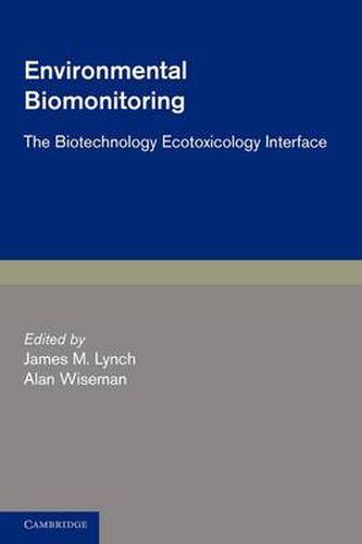 Cover image for Environmental Biomonitoring: The Biotechnology Ecotoxicology Interface