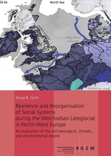 Cover image for Resilience and Reorganisation of Social Systems During the Weichselian Lateglacial in North-West Europe: An Evaluation of the Archaeological, Climatic, and Environmental Record