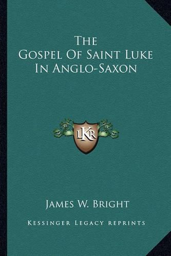 The Gospel of Saint Luke in Anglo-Saxon