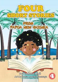 Cover image for Four Short Stories From PNG