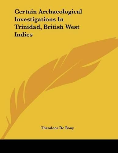 Certain Archaeological Investigations in Trinidad, British West Indies