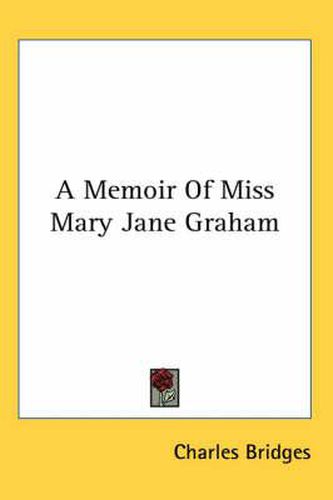 A Memoir of Miss Mary Jane Graham