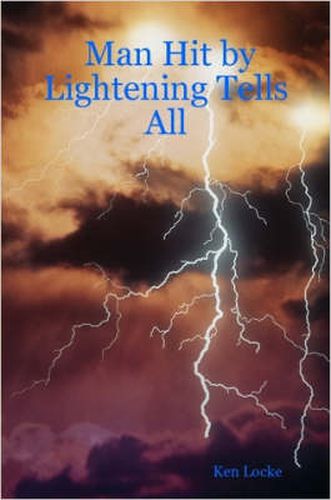 Cover image for Man Hit by Lightening Tells All