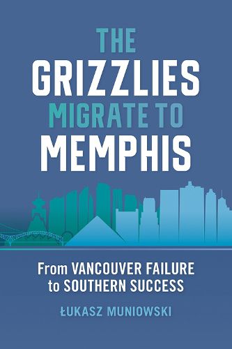 Cover image for The Grizzlies Migrate to Memphis