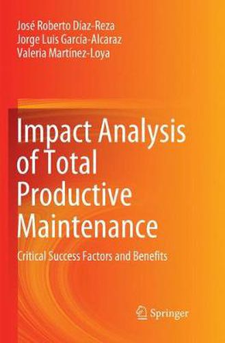 Cover image for Impact Analysis of Total Productive Maintenance: Critical Success Factors and Benefits