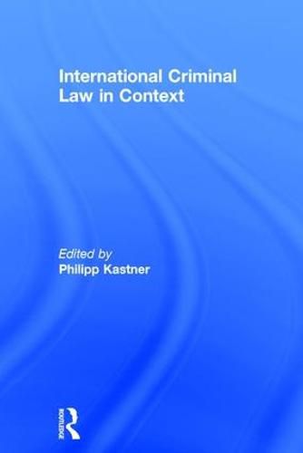 Cover image for International Criminal Law in Context