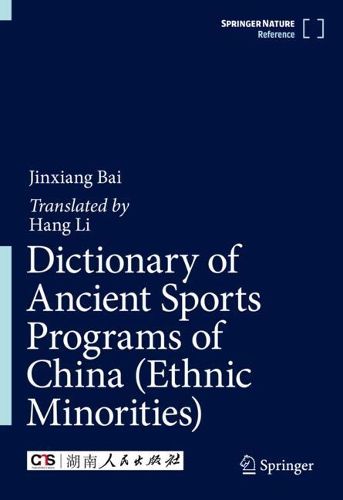 Cover image for Dictionary of Ancient Sports Programs of China (Ethnic Minorities)