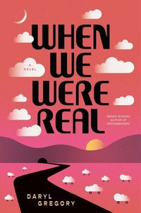 Cover image for When We Were Real