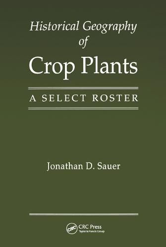 Cover image for Historical Geography of Crop Plants: A Select Roster