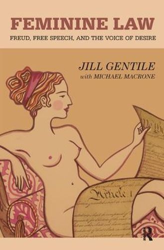 Cover image for Feminine Law: Freud, Free Speech, and the Voice of Desire