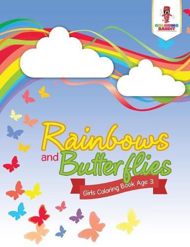 Rainbows and Butterflies: Girls Coloring Book Age 3