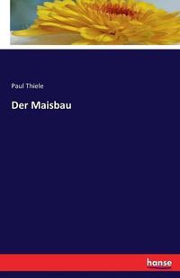 Cover image for Der Maisbau