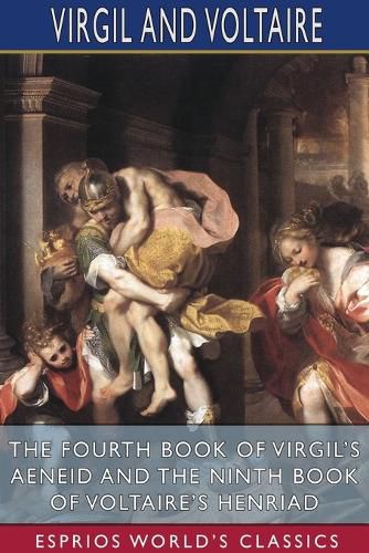 Cover image for The Fourth Book of Virgil's Aeneid and the Ninth Book of Voltaire's Henriad (Esprios Classics)