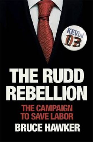 The Rudd Rebellion: The Campaign to Save Labor