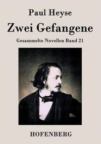 Cover image for Zwei Gefangene: Gesammelte Novellen Band 21