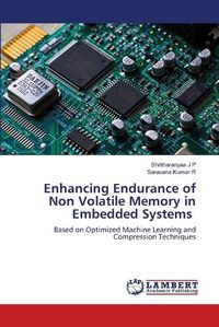 Cover image for Enhancing Endurance of Non Volatile Memory in Embedded Systems