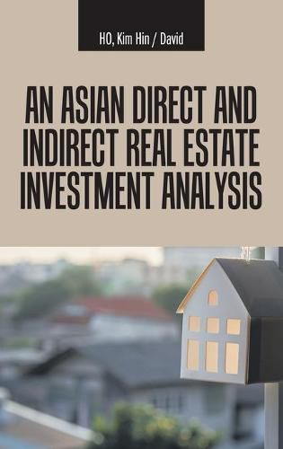 Cover image for An Asian Direct and Indirect Real Estate Investment Analysis