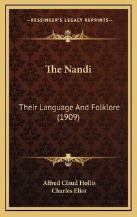 Cover image for The Nandi: Their Language and Folklore (1909)