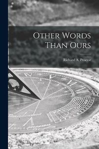 Cover image for Other Words Than Ours