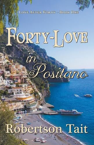 Cover image for Forty-Love in Positano