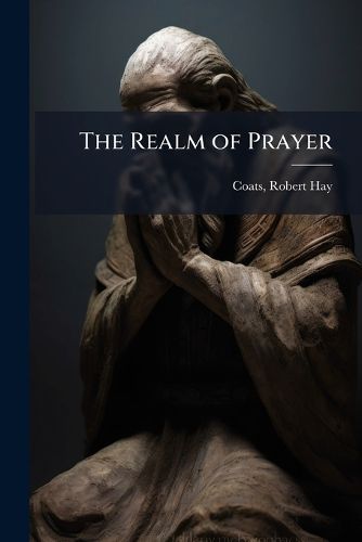Cover image for The Realm of Prayer
