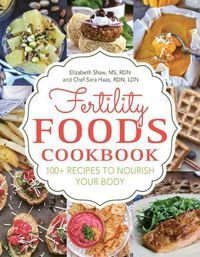 Cover image for Fertility Foods: Over 100 Life-Giving Nutritive Recipes