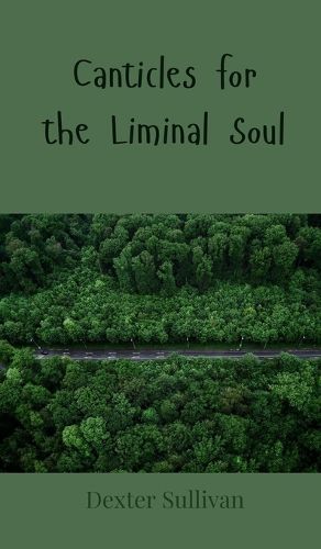 Cover image for Canticles for the Liminal Soul