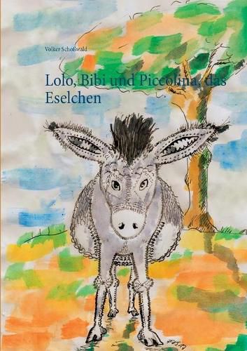 Cover image for Lolo, Bibi und Piccolina, das Eselchen