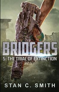 Cover image for Bridgers 5: The Trial of Extinction