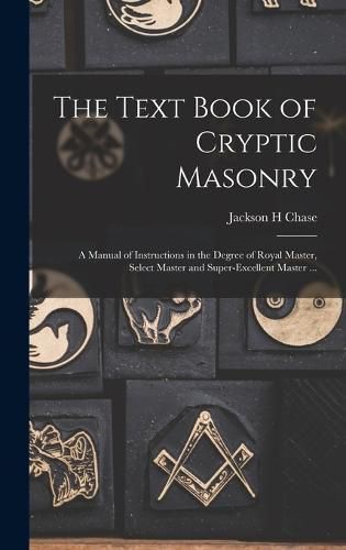 Cover image for The Text Book of Cryptic Masonry