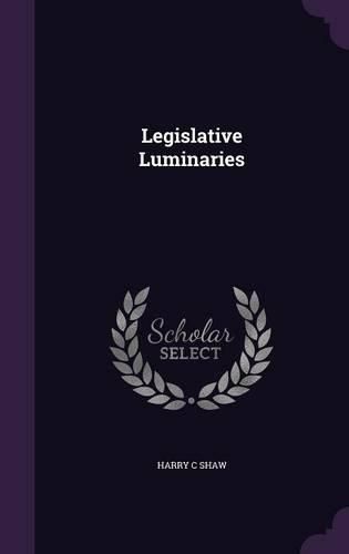 Cover image for Legislative Luminaries