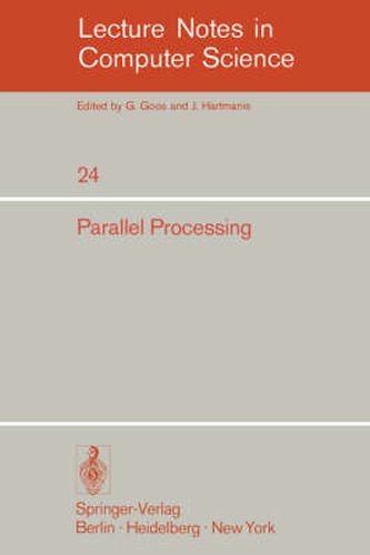 Cover image for Parallel Processing: Proceedings of the Sagamore Computer Conference, August 20-23, 1974