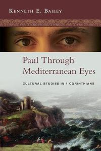 Cover image for Paul Through Mediterranean Eyes: Cultural Studies In 1 Corinthians